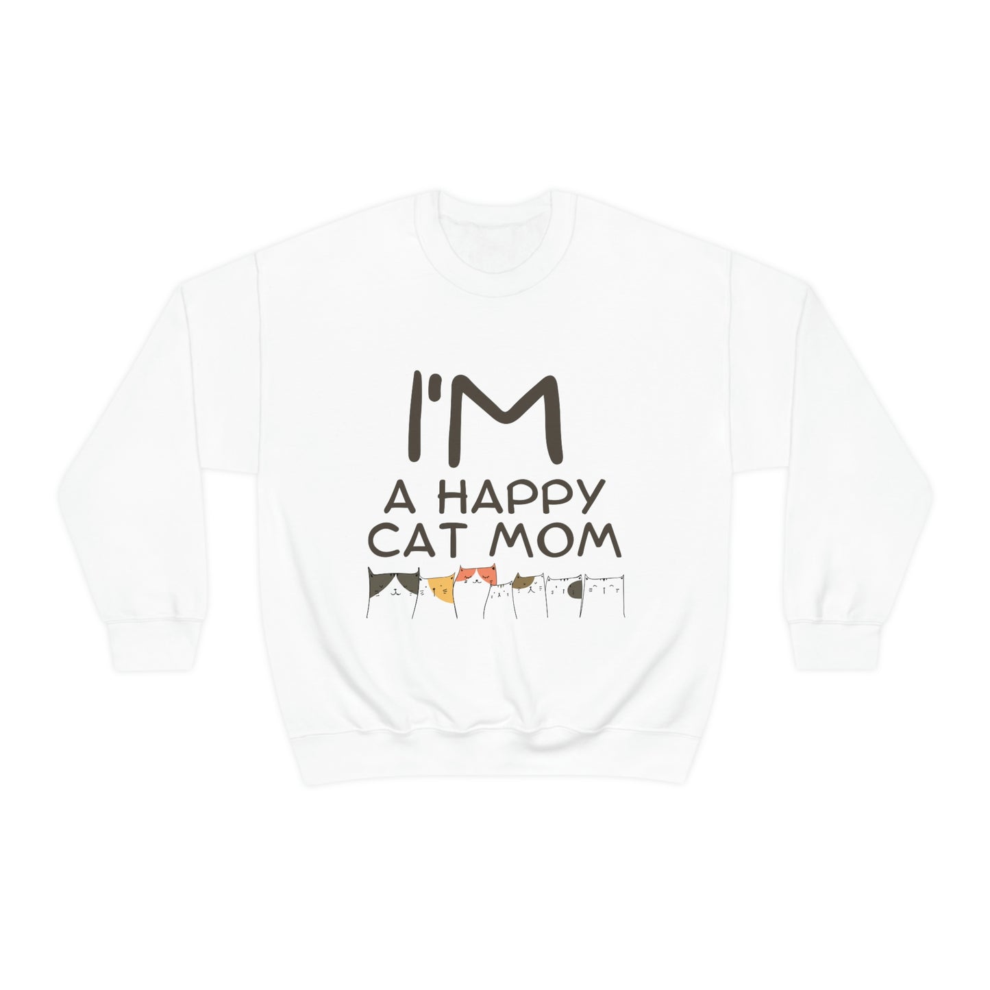 I'M A HAPPY CAT MOM  design  Graphic Crewneck Sweatshirt