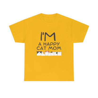 I'M A HAPPY CAT MOM design Graphic tee shirt