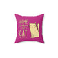 "Home is where my cat is"  Cute Cat design Spun Polyester Square Indoor Pillow